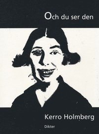Och du ser den : dikter
