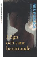 Res Publica 67. L�gn och sant ber�ttande