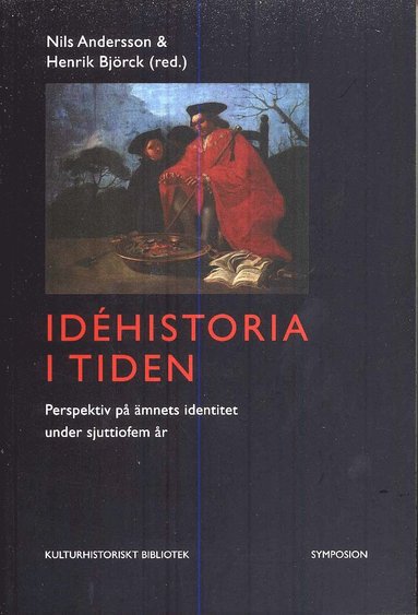 Idéhistoria i tiden : perspektiv på ämnets identitet under sjuttiofem år