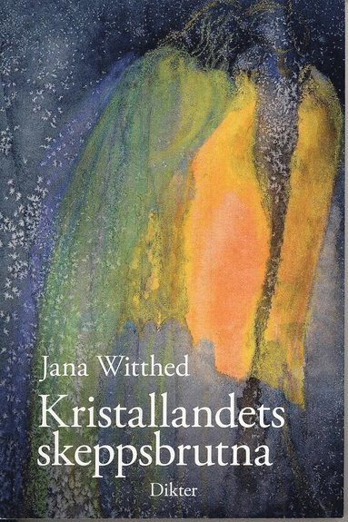 Jana Witthed Kristallandets skeppsbrutna