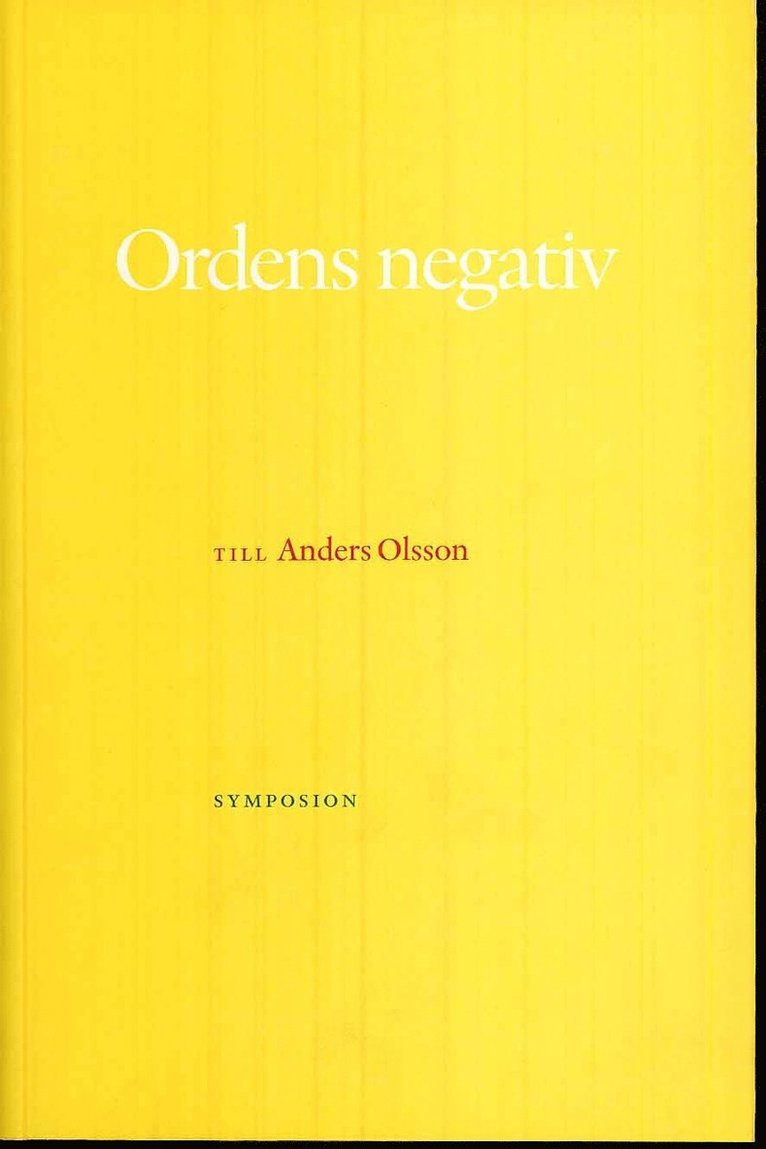 Ordens negativ : till Anders Olsson, Häftad