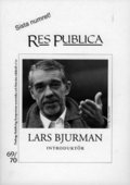 Res Publica 69/70. Lars Bjurman, introduktör