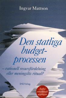 Ingvar Mattson - Den statliga budgetprocessen, Häftad