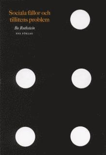 Bo Rothstein - Sociala fällor och tillitens problem, Häftad
