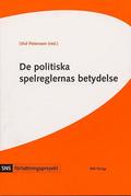 De politiska spelreglernas betydelse : fyra studier i f�rfattningspolitik