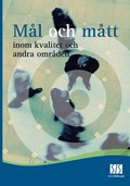 Mål och mått: inom kvalitet och andra områden