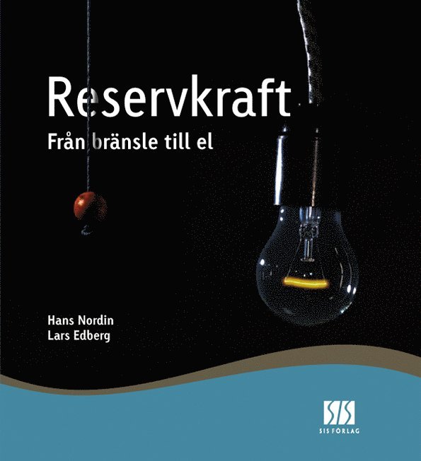 Hans Nordin - Reservkraft - från bränsle till el, E-bok