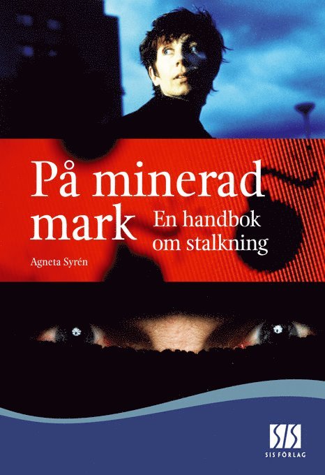 Agneta Syrén - På minerad mark: en handbok om stalkning, E-bok