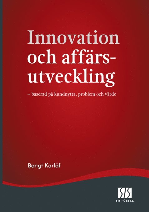 Bengt Karlöf - Innovation och affärsutveckling, E-bok
