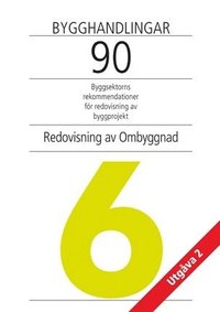 e-Bok Bygghandlingar 90 del 6   Redovisning av ombyggnad