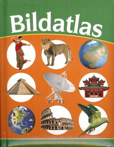 Anita Ganeri, Chris Oxlade - Bildatlas : illustrerad atlas för barn, Inbunden