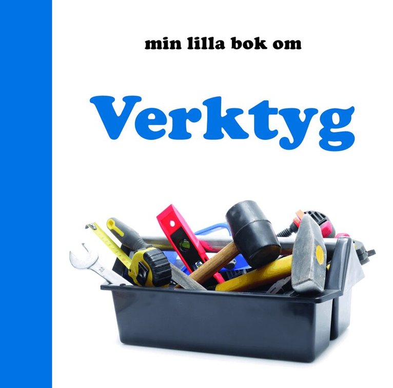 Min lilla bok om Verktyg, Kartonnage. Tillgänglighet: Tillfälligt slut