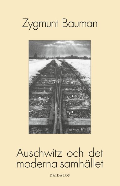 Zygmunt Bauman Auschwitz och det moderna samhället