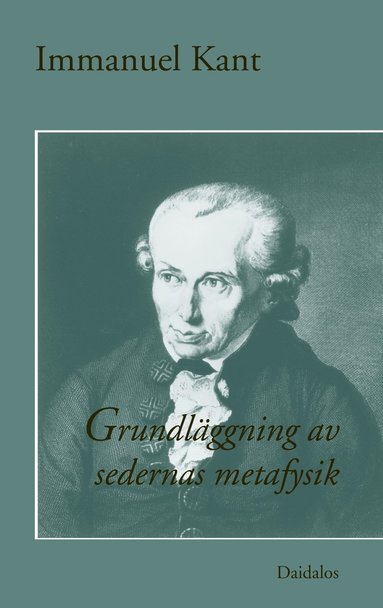 Immanuel Kant Grundläggning av sedernas metafysik