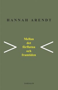 Mellan det frflutna och framtiden : tta vningar i politiskt tnkande