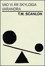 T. M. Scanlon - Vad vi är skyldiga varandra, Häftad