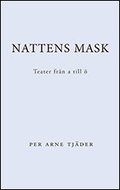 Nattens mask : teater frn A till 