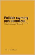 Politisk styrning och demokrati. Byr�krati och offentligt arbetsgivarskap i
