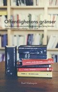 Offentlighetens grnser. Fem kultursociologiska studier av kontroverser kri