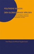 Politikens villkor i den globaliserade världen : en antologi om politikens och de politiska partiernas förädrade villkor