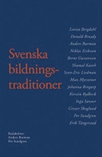 Lovisa Bergdahl, Donald Broady, Anders Burman, Niklas Eriksson, Bernt Gustavsson Svenska bildningstraditioner