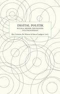 Digital politik : sociala medier, deltagande och engagemang