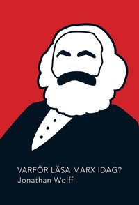 Varfr lsa Marx idag?