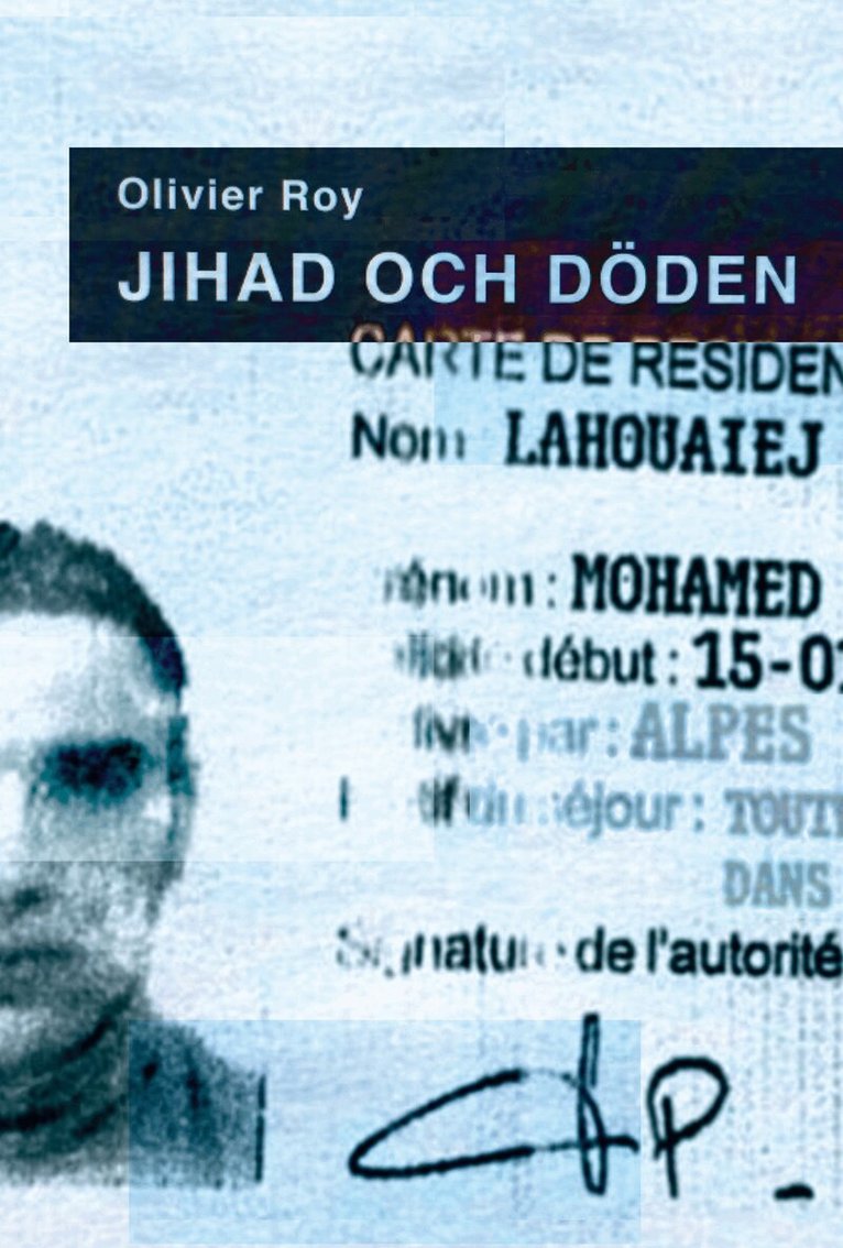 Olivier Roy - Jihad och döden, Inbunden