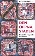 Den ppna staden : en etik fr byggande och boende