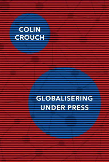 Colin Crouch - Globalisering under press, Häftad