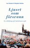 Ivan Krastev, Stephen Holmes - Ljuset som försvann. En vidräkning med imitationens epok, E-bok