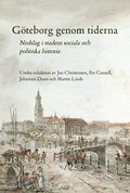 Gteborg genom tiderna : nedslag i stadens sociala och politiska historia