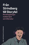 Fr�n Strindberg till Storytel : korskopplingar mellan ljud och litteratur