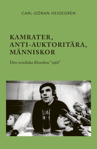 Kamrater anti-auktoritära människor : den nordiska filosofins ””1968″”