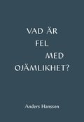 Vad r fel med ojmlikhet?