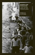 Barnen som överlevde : livet efter Förintelsen