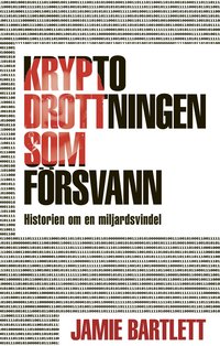 Kryptodrottningen som f�rsvann : historien om en miljardsvindel