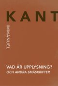 Vad r upplysning? och andra smskrifter