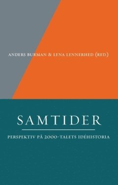 Samtider : perspektiv på 2000-talets idéhistoria