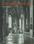 �sterg�tland : Link�pings domkyrka. I. Kyrkobyggnaden