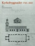 Kyrkobyggnader 1760-1860 : Del 1. Skne och Blekinge