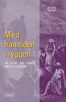 Mikael Tellbe Med framtiden i ryggen