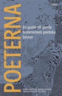 Poeterna : en guide till Gamla testamentets poetiska bcker