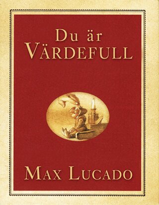 Max Lucado - Du är värdefull (presentbok), Inbunden