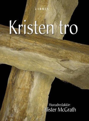 Alister McGrath - Kristen tro, Inbunden