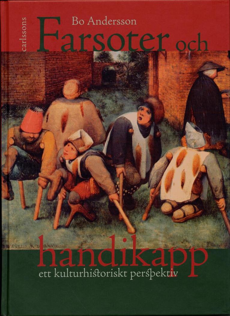 Bo Andersson - Farsoter och handikapp : ett kulturhistoriskt perspektiv, Inbunden