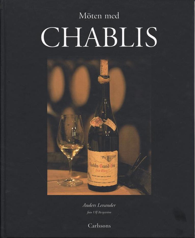 Anders Levander - Möten med Chablis, Inbunden