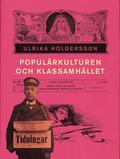 Populärkulturen och klassamhället : arbete, klss och genus i svensk dampress i början av 1900-talet