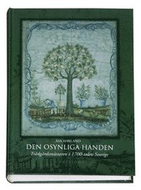 Den osynliga handen : trdgrdsmstaren i 1700-talets Sverige