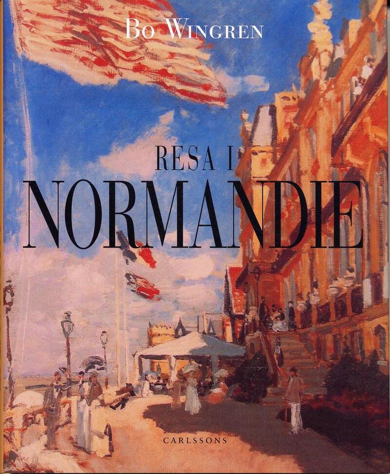 Bo Wingren - Resa i Normandie, Inbunden
